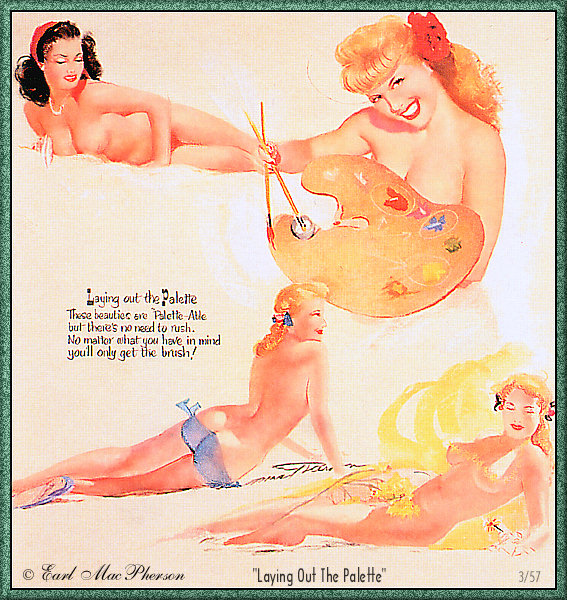         :
Ai Buel
Ai Moore
Alain Saguez
Alberto Vargas
Armando Huerta
Arnold Armitage
Art Frahm
Arthur Sarnoff
Aslan
Baron von Lind
Ben-Hur Baz
Betty Boop
BettyPage
Bill Medcalf
Bill Randall
Bill Ward
Billy DeVorss
Boris Lopez
Carlos Cartagena
Chio Maisriml
Chris Evenhuis
Coles Philips
DataBase
Dave Stevens
Don Seegmiller
Donald Rust
Drew Posada
E. Sims Campbell
Earl Mac Pherson
Earl Moran
Edvard dAncona
Edward Runci
Enoch Bolles
Erik Drudwyn
Frans Mensnik
Freeman Elliot
Fritz Willis
GARV
George Petty
Gil Elvgren
Giovanna Casotto
Gourdon Noir
GREG HIDEBRANDT
Hajime Sorayama
Harry Ekman
Hubert DeLatigue
Jack Henslee
Jean-Claude Claeys
Jennifer Janesko
Joe De Mers
Joyuse Ballantine
Jyl
K.O.Munson
Kevin J. Tailor
Kim Harlow
Leone Frollo
Mac Pherson
Marcus Gray
Mark Blanton
Mel Ramos
Milo Manara
Muriel s Graphix
Olivia de Bernardis
OnStart
Oscar
Otis Sweat
Patrick Nagel
Pearl Frush
Peter Driben
Raul Fernandez
Ricky Cerralero
Rolf Armstrong
Stephan Blondal
Steve Woron
Suzanne Meunier
T.N.Thomson
Ted Withers
Walt Otto
Walter Girotto
Wetz
yoshi
Yves Plateau
Zage
Zol Mozert
  