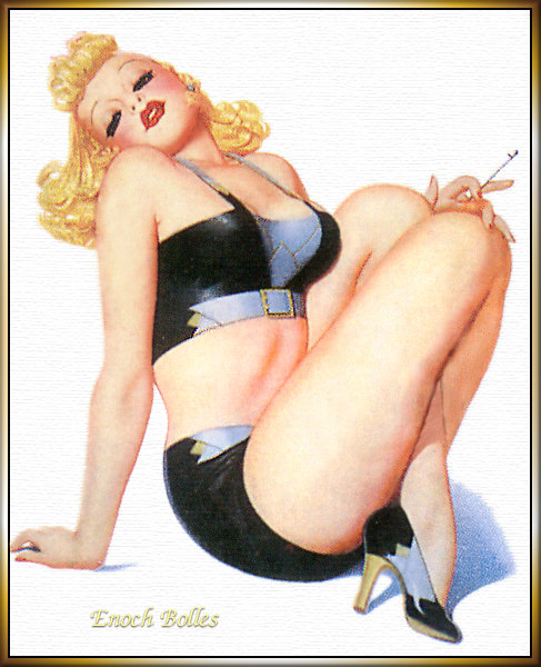         :
Ai Buel
Ai Moore
Alain Saguez
Alberto Vargas
Armando Huerta
Arnold Armitage
Art Frahm
Arthur Sarnoff
Aslan
Baron von Lind
Ben-Hur Baz
Betty Boop
BettyPage
Bill Medcalf
Bill Randall
Bill Ward
Billy DeVorss
Boris Lopez
Carlos Cartagena
Chio Maisriml
Chris Evenhuis
Coles Philips
DataBase
Dave Stevens
Don Seegmiller
Donald Rust
Drew Posada
E. Sims Campbell
Earl Mac Pherson
Earl Moran
Edvard dAncona
Edward Runci
Enoch Bolles
Erik Drudwyn
Frans Mensnik
Freeman Elliot
Fritz Willis
GARV
George Petty
Gil Elvgren
Giovanna Casotto
Gourdon Noir
GREG HIDEBRANDT
Hajime Sorayama
Harry Ekman
Hubert DeLatigue
Jack Henslee
Jean-Claude Claeys
Jennifer Janesko
Joe De Mers
Joyuse Ballantine
Jyl
K.O.Munson
Kevin J. Tailor
Kim Harlow
Leone Frollo
Mac Pherson
Marcus Gray
Mark Blanton
Mel Ramos
Milo Manara
Muriel s Graphix
Olivia de Bernardis
OnStart
Oscar
Otis Sweat
Patrick Nagel
Pearl Frush
Peter Driben
Raul Fernandez
Ricky Cerralero
Rolf Armstrong
Stephan Blondal
Steve Woron
Suzanne Meunier
T.N.Thomson
Ted Withers
Walt Otto
Walter Girotto
Wetz
yoshi
Yves Plateau
Zage
Zol Mozert
  