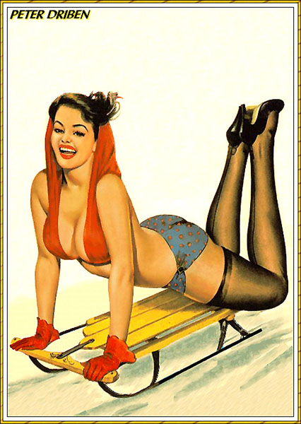         :
Ai Buel
Ai Moore
Alain Saguez
Alberto Vargas
Armando Huerta
Arnold Armitage
Art Frahm
Arthur Sarnoff
Aslan
Baron von Lind
Ben-Hur Baz
Betty Boop
BettyPage
Bill Medcalf
Bill Randall
Bill Ward
Billy DeVorss
Boris Lopez
Carlos Cartagena
Chio Maisriml
Chris Evenhuis
Coles Philips
DataBase
Dave Stevens
Don Seegmiller
Donald Rust
Drew Posada
E. Sims Campbell
Earl Mac Pherson
Earl Moran
Edvard dAncona
Edward Runci
Enoch Bolles
Erik Drudwyn
Frans Mensnik
Freeman Elliot
Fritz Willis
GARV
George Petty
Gil Elvgren
Giovanna Casotto
Gourdon Noir
GREG HIDEBRANDT
Hajime Sorayama
Harry Ekman
Hubert DeLatigue
Jack Henslee
Jean-Claude Claeys
Jennifer Janesko
Joe De Mers
Joyuse Ballantine
Jyl
K.O.Munson
Kevin J. Tailor
Kim Harlow
Leone Frollo
Mac Pherson
Marcus Gray
Mark Blanton
Mel Ramos
Milo Manara
Muriel s Graphix
Olivia de Bernardis
OnStart
Oscar
Otis Sweat
Patrick Nagel
Pearl Frush
Peter Driben
Raul Fernandez
Ricky Cerralero
Rolf Armstrong
Stephan Blondal
Steve Woron
Suzanne Meunier
T.N.Thomson
Ted Withers
Walt Otto
Walter Girotto
Wetz
yoshi
Yves Plateau
Zage
Zol Mozert
  