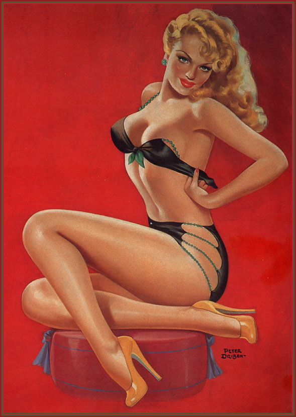         :
Ai Buel
Ai Moore
Alain Saguez
Alberto Vargas
Armando Huerta
Arnold Armitage
Art Frahm
Arthur Sarnoff
Aslan
Baron von Lind
Ben-Hur Baz
Betty Boop
BettyPage
Bill Medcalf
Bill Randall
Bill Ward
Billy DeVorss
Boris Lopez
Carlos Cartagena
Chio Maisriml
Chris Evenhuis
Coles Philips
DataBase
Dave Stevens
Don Seegmiller
Donald Rust
Drew Posada
E. Sims Campbell
Earl Mac Pherson
Earl Moran
Edvard dAncona
Edward Runci
Enoch Bolles
Erik Drudwyn
Frans Mensnik
Freeman Elliot
Fritz Willis
GARV
George Petty
Gil Elvgren
Giovanna Casotto
Gourdon Noir
GREG HIDEBRANDT
Hajime Sorayama
Harry Ekman
Hubert DeLatigue
Jack Henslee
Jean-Claude Claeys
Jennifer Janesko
Joe De Mers
Joyuse Ballantine
Jyl
K.O.Munson
Kevin J. Tailor
Kim Harlow
Leone Frollo
Mac Pherson
Marcus Gray
Mark Blanton
Mel Ramos
Milo Manara
Muriel s Graphix
Olivia de Bernardis
OnStart
Oscar
Otis Sweat
Patrick Nagel
Pearl Frush
Peter Driben
Raul Fernandez
Ricky Cerralero
Rolf Armstrong
Stephan Blondal
Steve Woron
Suzanne Meunier
T.N.Thomson
Ted Withers
Walt Otto
Walter Girotto
Wetz
yoshi
Yves Plateau
Zage
Zol Mozert
  