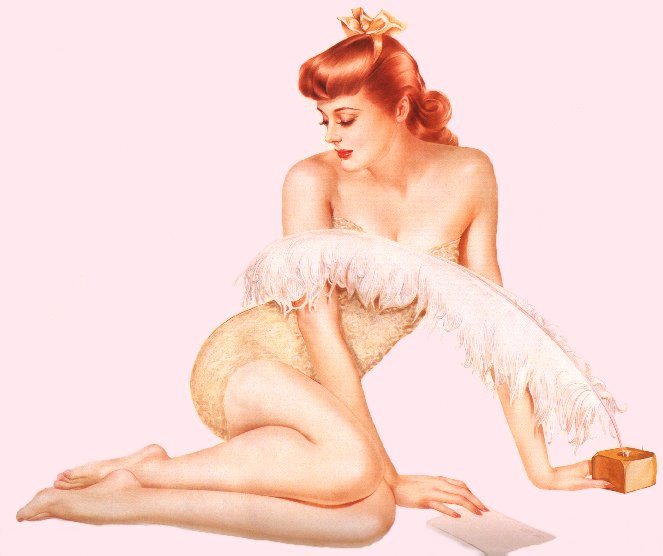         :
Ai Buel
Ai Moore
Alain Saguez
Alberto Vargas
Armando Huerta
Arnold Armitage
Art Frahm
Arthur Sarnoff
Aslan
Baron von Lind
Ben-Hur Baz
Betty Boop
BettyPage
Bill Medcalf
Bill Randall
Bill Ward
Billy DeVorss
Boris Lopez
Carlos Cartagena
Chio Maisriml
Chris Evenhuis
Coles Philips
DataBase
Dave Stevens
Don Seegmiller
Donald Rust
Drew Posada
E. Sims Campbell
Earl Mac Pherson
Earl Moran
Edvard dAncona
Edward Runci
Enoch Bolles
Erik Drudwyn
Frans Mensnik
Freeman Elliot
Fritz Willis
GARV
George Petty
Gil Elvgren
Giovanna Casotto
Gourdon Noir
GREG HIDEBRANDT
Hajime Sorayama
Harry Ekman
Hubert DeLatigue
Jack Henslee
Jean-Claude Claeys
Jennifer Janesko
Joe De Mers
Joyuse Ballantine
Jyl
K.O.Munson
Kevin J. Tailor
Kim Harlow
Leone Frollo
Mac Pherson
Marcus Gray
Mark Blanton
Mel Ramos
Milo Manara
Muriel s Graphix
Olivia de Bernardis
OnStart
Oscar
Otis Sweat
Patrick Nagel
Pearl Frush
Peter Driben
Raul Fernandez
Ricky Cerralero
Rolf Armstrong
Stephan Blondal
Steve Woron
Suzanne Meunier
T.N.Thomson
Ted Withers
Walt Otto
Walter Girotto
Wetz
yoshi
Yves Plateau
Zage
Zol Mozert
  